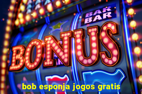 bob esponja jogos gratis